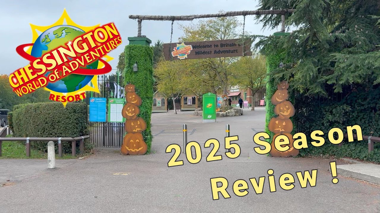Chessington 2025 Season Review