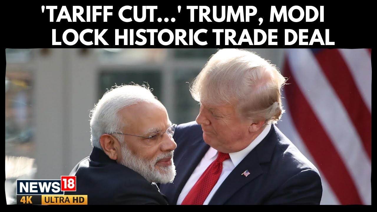 India US Trade Deal Sealed | Trump-Modi Confirm Pact, Tariffs Down To 18% | Segio Gor | 4K | N18G