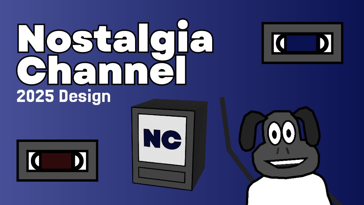 🎨Nostalgia Channel Design of 2025🎨