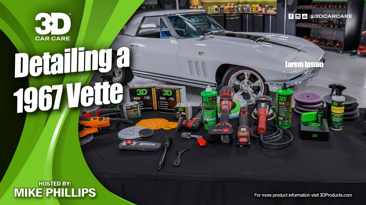 3D CAR CARE - How to Detail 1967 Corvette Sting Ray Roadster using 3D Products by Mike Phillips