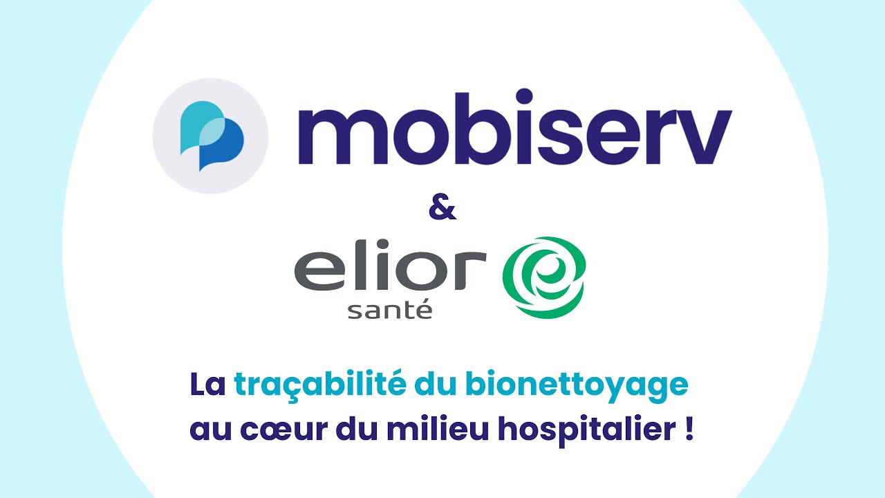 Mobiserv x Elior : la traçabilité du bionettoyage au cœur du milieu hospitalier !