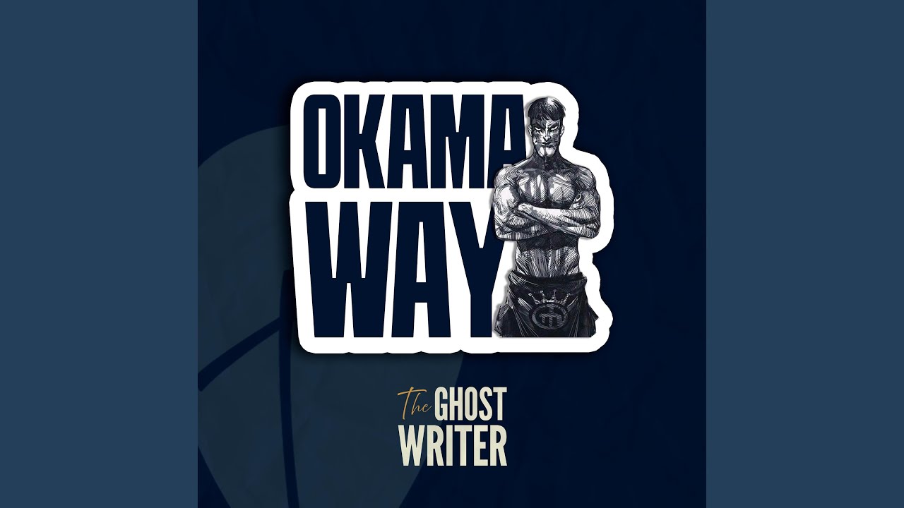 OKAMA WAY