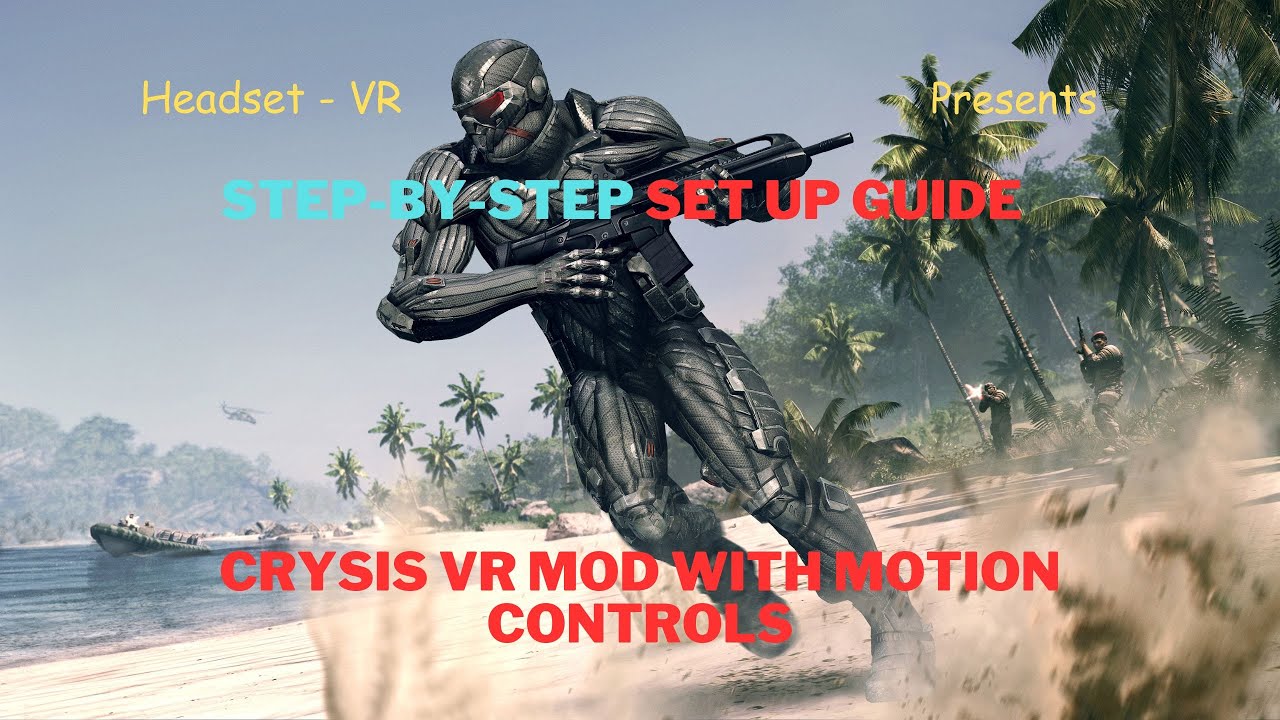 Пошаговое руководство по настройке мода Crysis VR с управлением движением