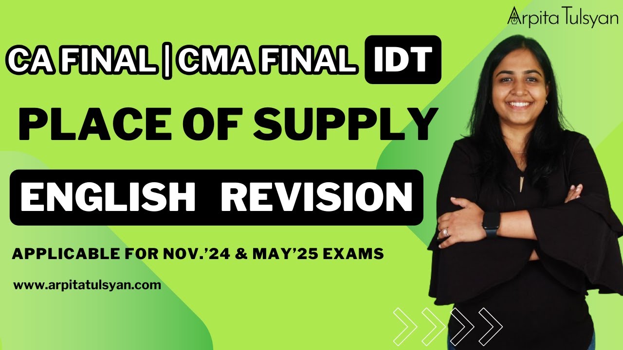 Place of Supply Super Quick Revision in English CA/CMA Final |CA Arpita Tulsyan| May24,Nov24 & May25