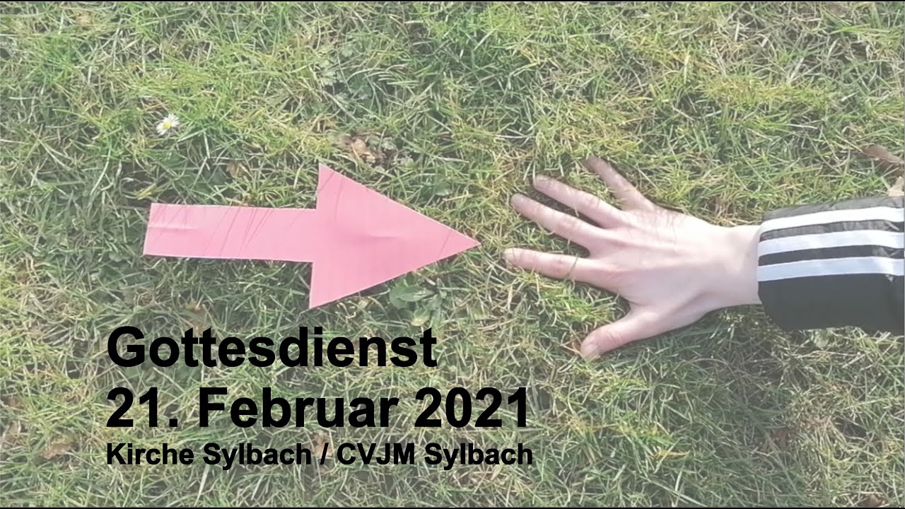 Gottesdienst 21.02.2021, Kirche Sylbach / CVJM Sylbach
