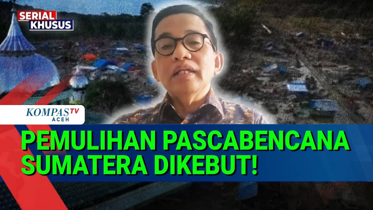 Fokus Pemulihan Sumatera Pascabencana, DPR Bentuk Satgas Khusus