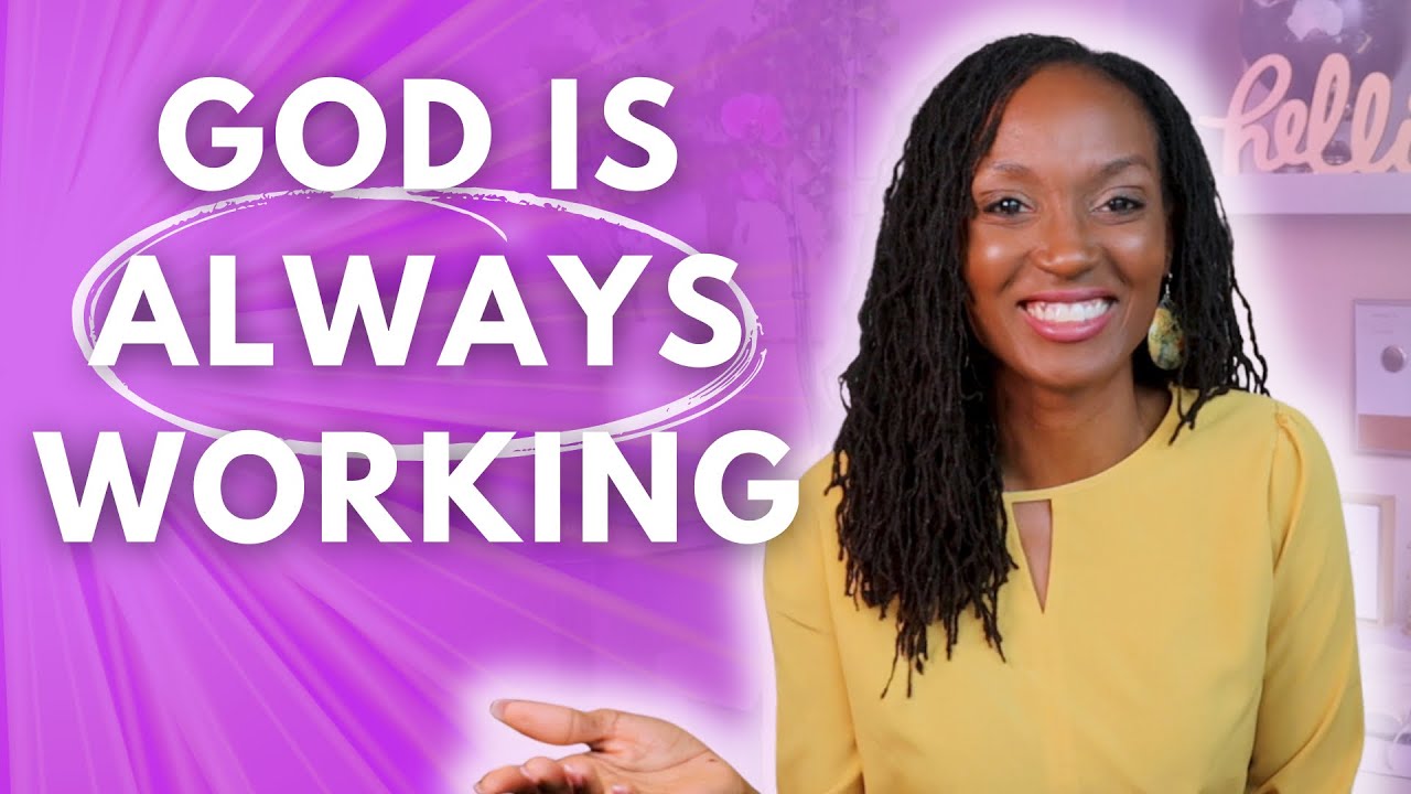 Trusting God is Working When You Can't See it