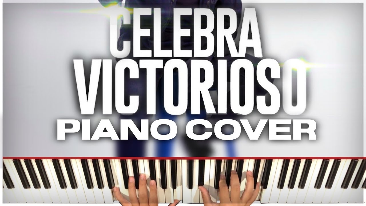 Celebra Victorioso (Nueva Versión) - Juan Carlos Alvarado - Piano Cover