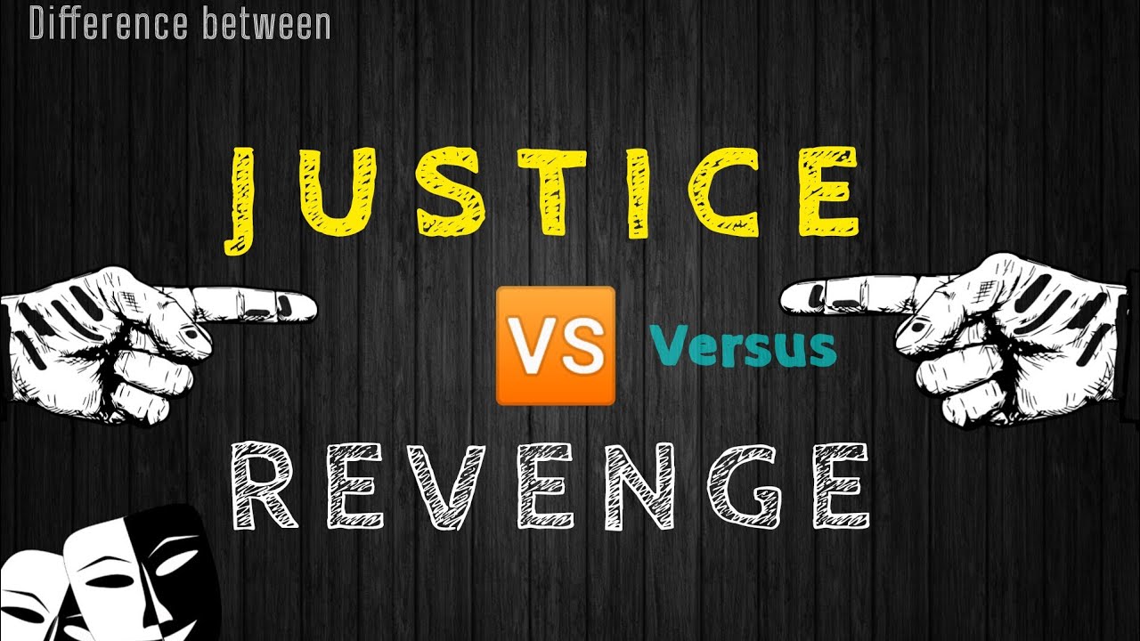 Justice vs Revenge: Understanding the Fine Line #law #justice #revenge