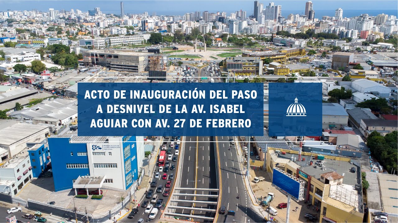 Acto de inauguración del paso a desnivel de la Av. Isabel Aguiar con Av. 27 de Febrero