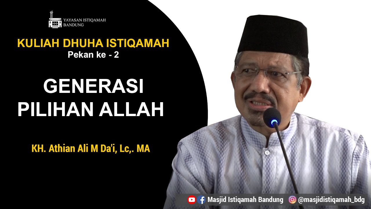 Generasi Pilihan Allah   KH  Athian Ali M Da'i, Lc,  MA