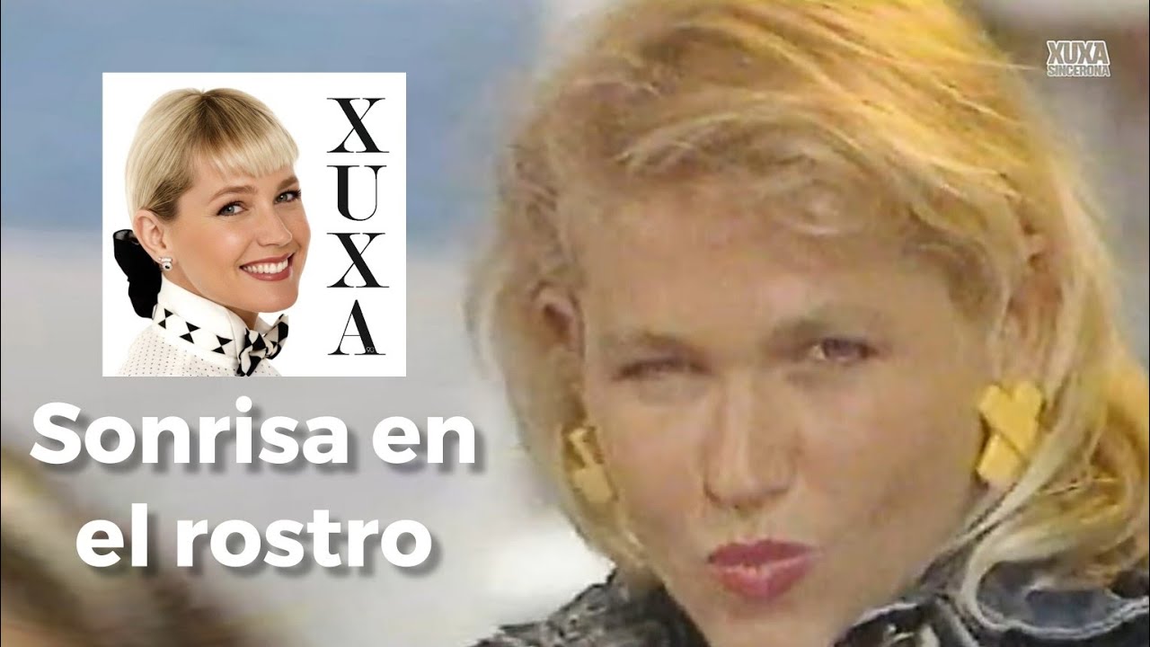Xuxa • Sonrisa En El Rostro