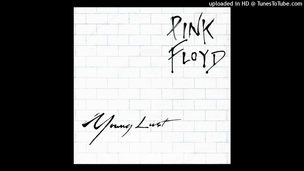 Pink Floyd - Young Lust (2020 Remastered Single Mix)