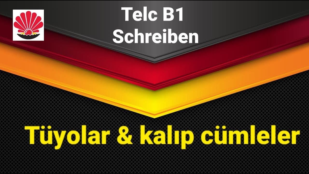 TELC B1 SCHREIBEN TÜYOLAR VE GENEL BILGILER