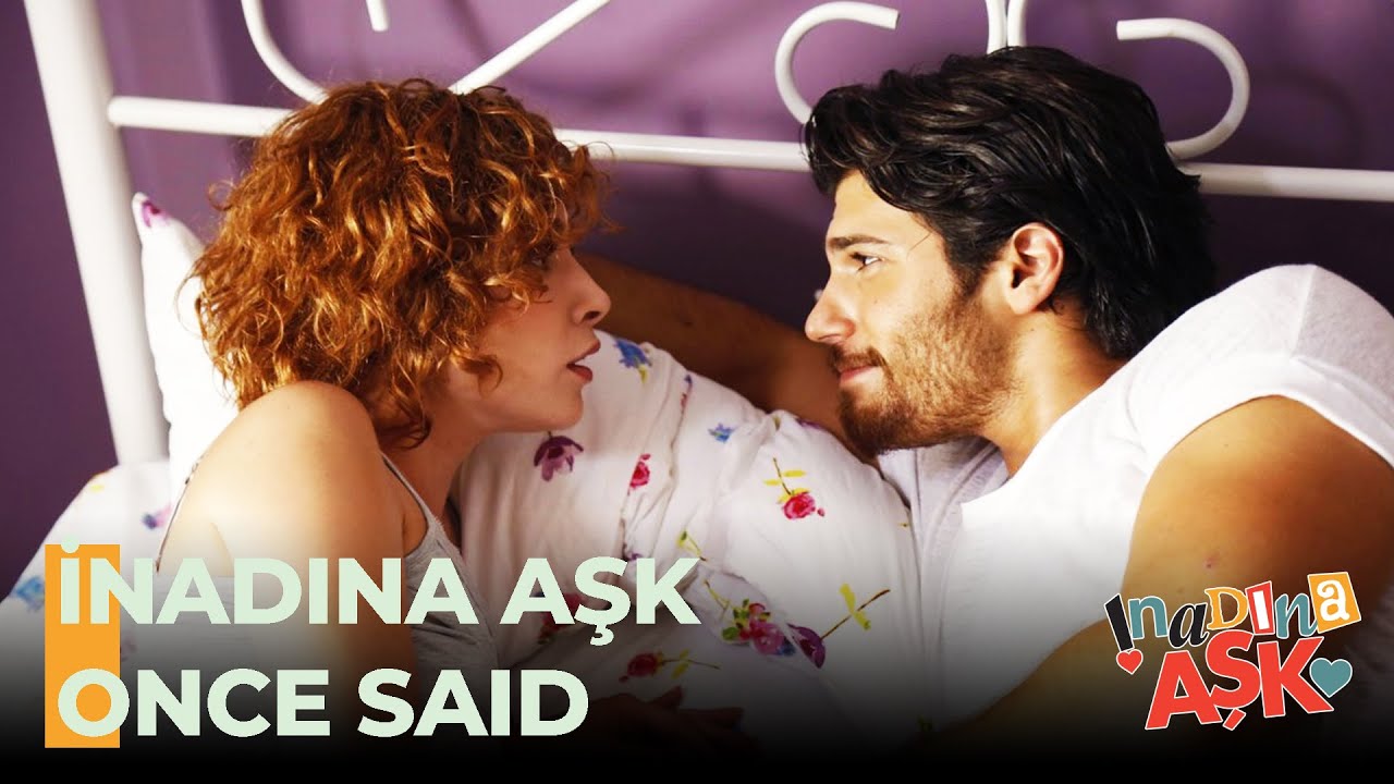 İnadına Aşk Once Said