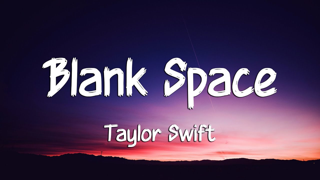 Taylor Swift - Blank Space (Lyrics)
