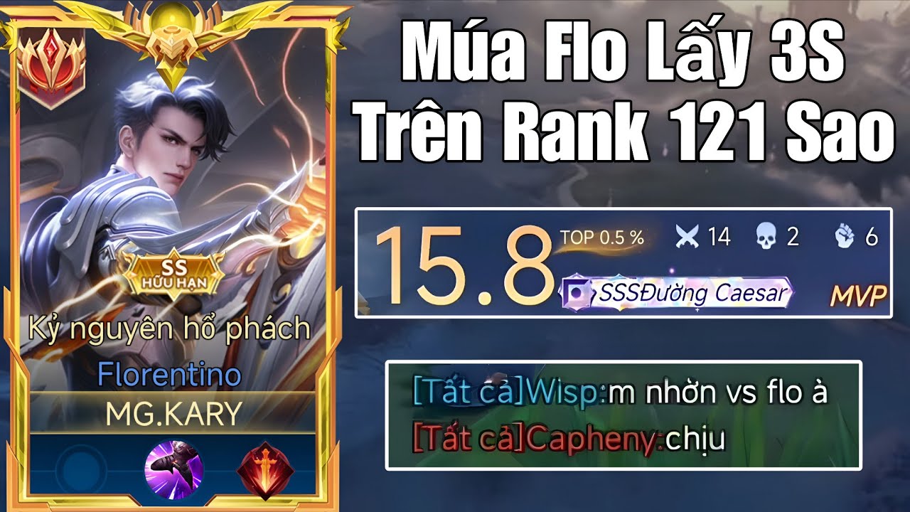 Kary Múa Flo Lụm SSS Trên Rank Chiến Thần 121 Sao Sẽ Như Nào?