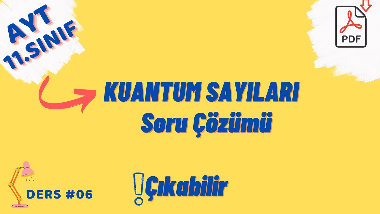 KUANTUM SAYILARI | SORU ÇÖZÜMÜ | 11.Sınıf-AYT Kimya #06