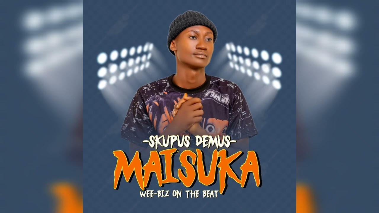 Maisuka By Skupus Demus (Official Audio)