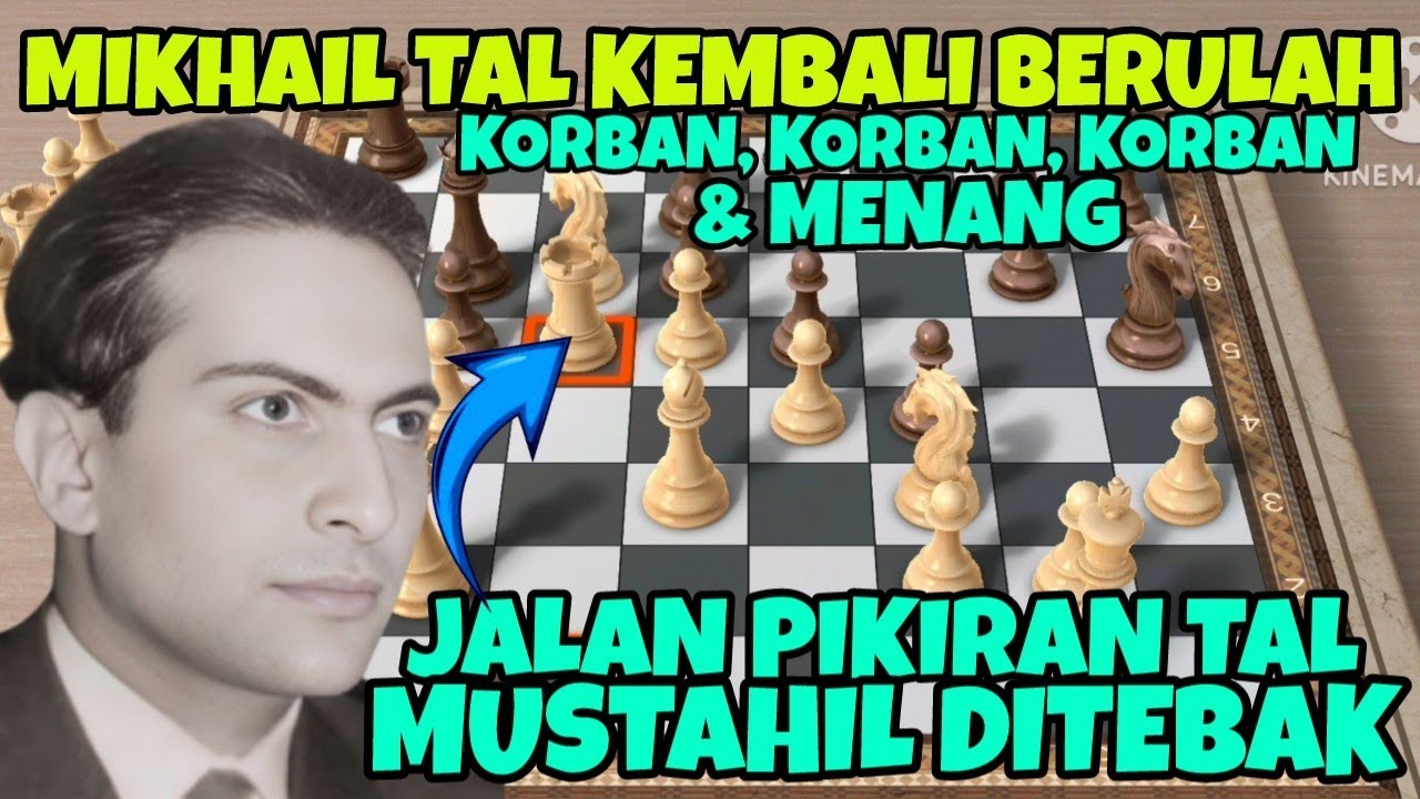Mikhail Tal Cerdik, Bukan Licik.. Trik Catur Agresif Mikhail Tal