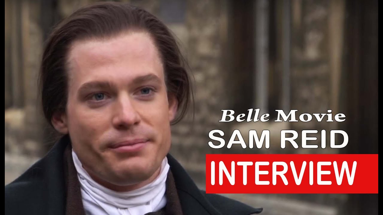 Belle Movie (2013): Sam Reid actor - Interview