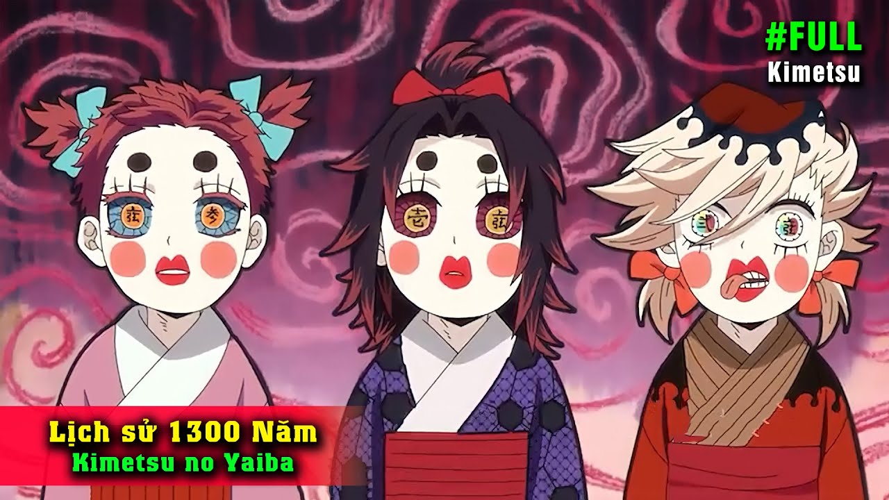 1300 Năm của Thanh Gươm Diệt Quỷ - Dòng Thời Gian Kimetsu no Yaiba【FULL】