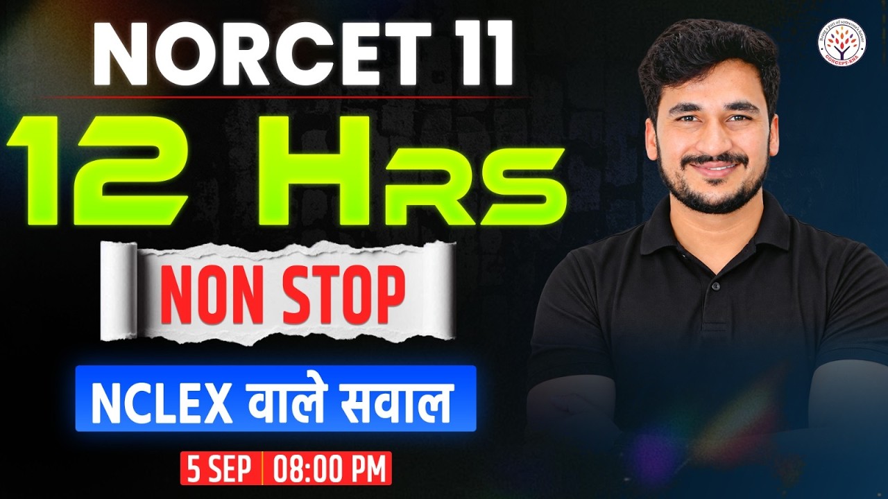 NORCET 11 Marathon Class | 12 Hours Maha Marathon | NCLEX Questions & Answers |NORCET 11 Preparation