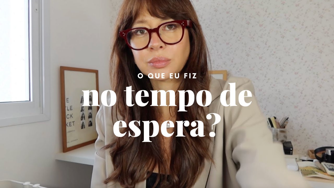 o que fazer no tempo de espera?
