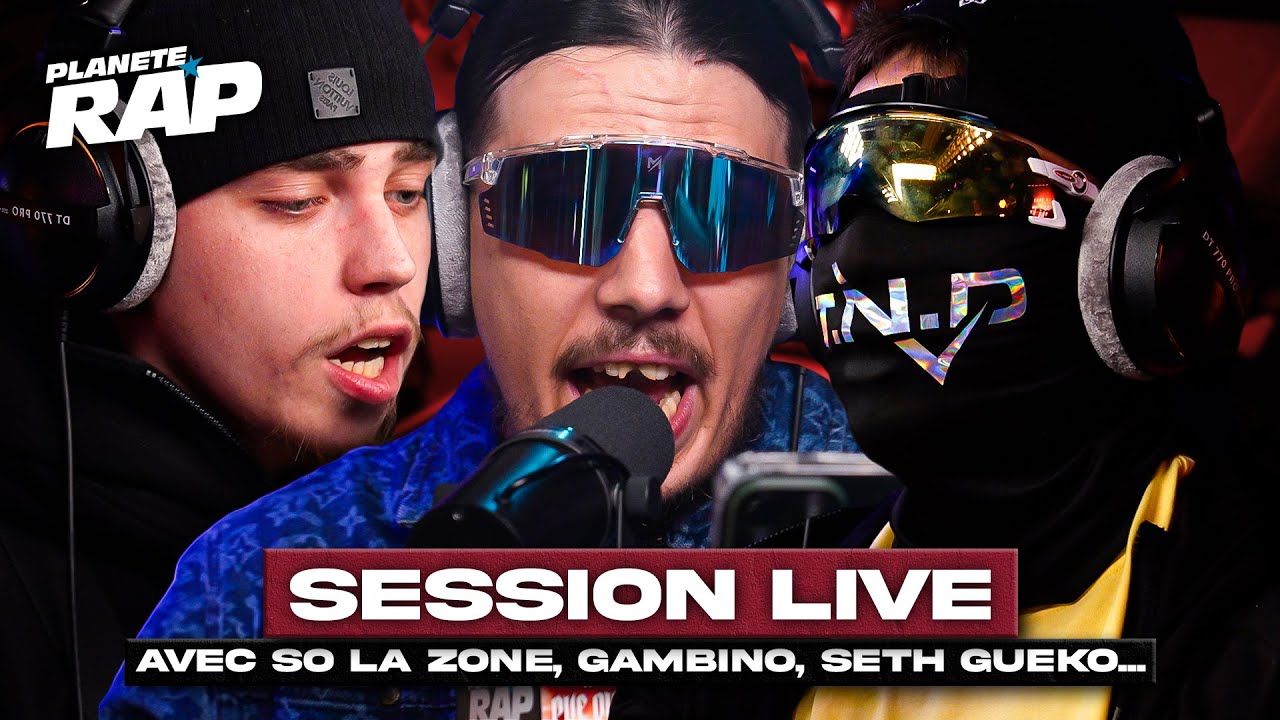 SESSION LIVE avec So La Zone, Gambino, Seth Gueko, Kanoé, Graya, La Crapule ! #PlanèteRap