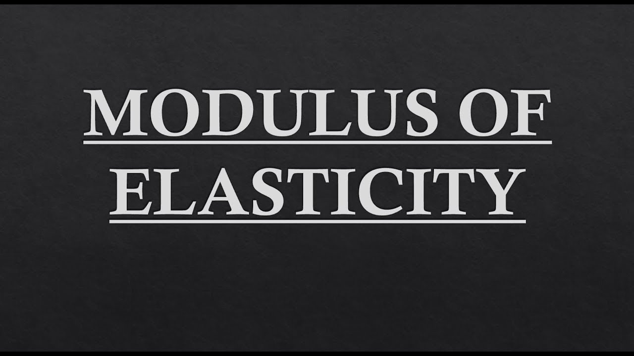 MODULUS OF ELASTICITY EXPLAINED WITH FORMULA FOR CONCRETE & STEEL