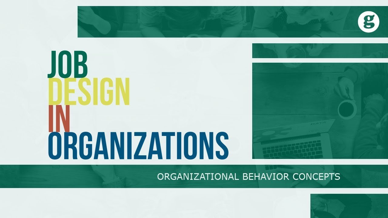 Job Design in Organizations
