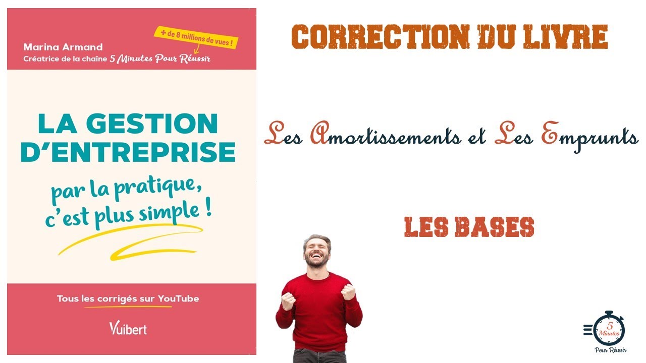 Les Amortissements et les Emprunts | Application Corrigée | Niveau : Les Bases 🥉