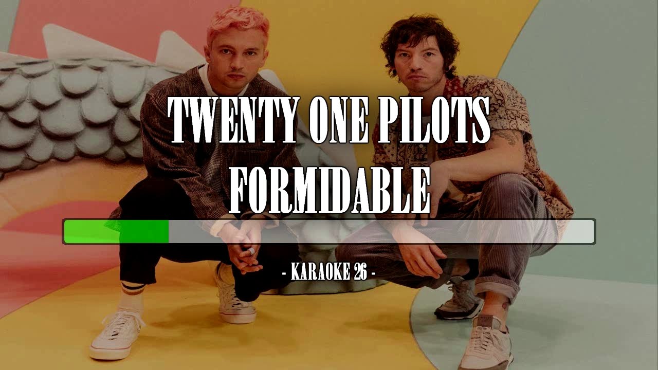 Twenty One Pilots - Formidable - Karaoke (26) [Original Instrumental + Backs]