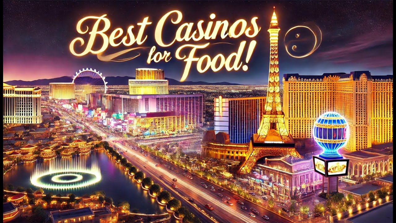 Top 7 Casino Dining Destinations Worldwide