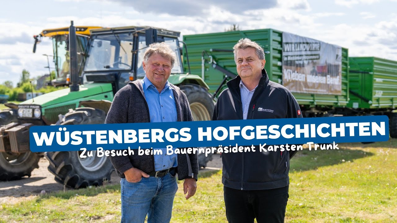 Hofbesuch beim Bauernpräsidenten MV – Karsten Trunk im Porträt | Wüstenbergs Hofgeschichten