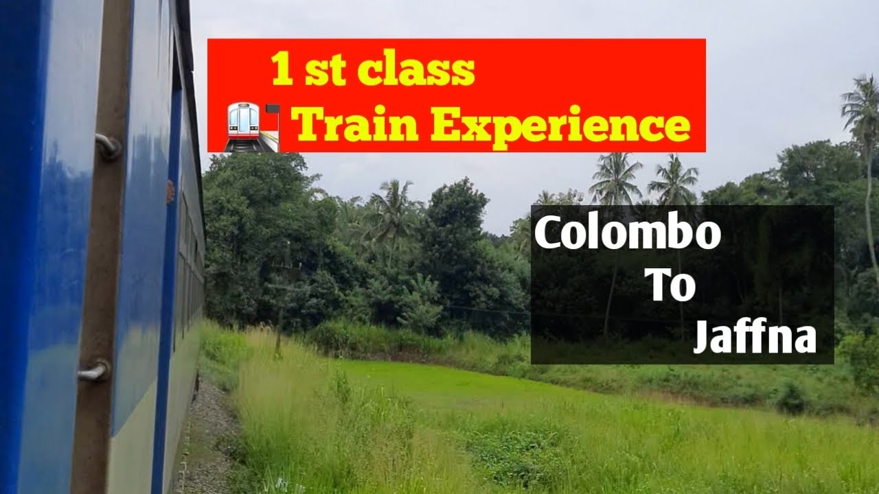 Colombo to Jaffna luxury train travel | First Class Train Experience |Tamil
