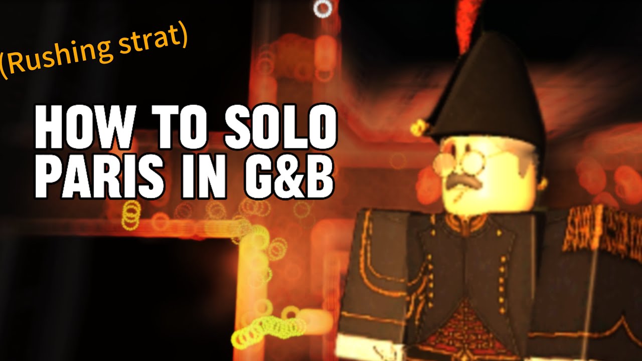 How to solo the catacombs of Paris in G&B using rushing strat (2/5 solo guide)