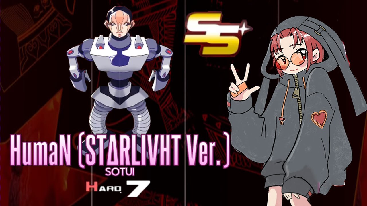 [NOISZ STΔRLIVHT] HumaN (STΔRLIVHT Ver.) Hard 100% SS+ (with HANDCAM)