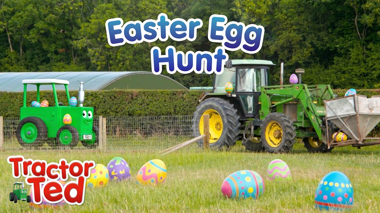 Tractor Ted Easter Egg Hunt | Farms for Kids 🐣