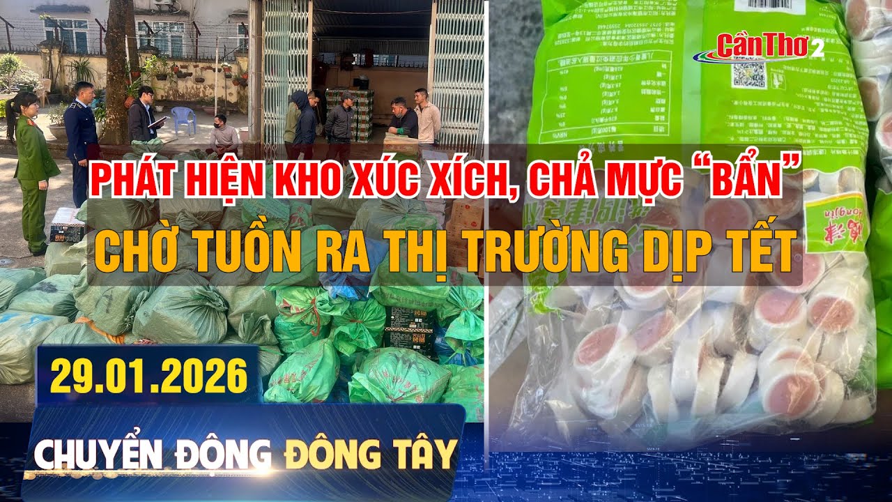 Phát hiện kho xúc xích, chả mực “bẩn” chờ tuồn ra thịtrường dịp Tết | Chuyển động Đông Tây 29.1.2026