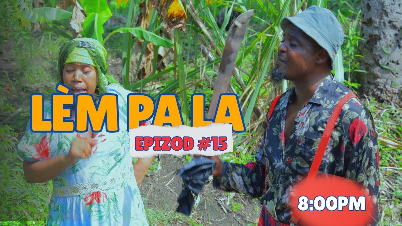 LEM PA LA #15 •Dema•TonTiné•Chèlbè•Zòbòt•Kalabwa•Lala•Tizou•Tibouksen•Paga•Bobaw•Djo