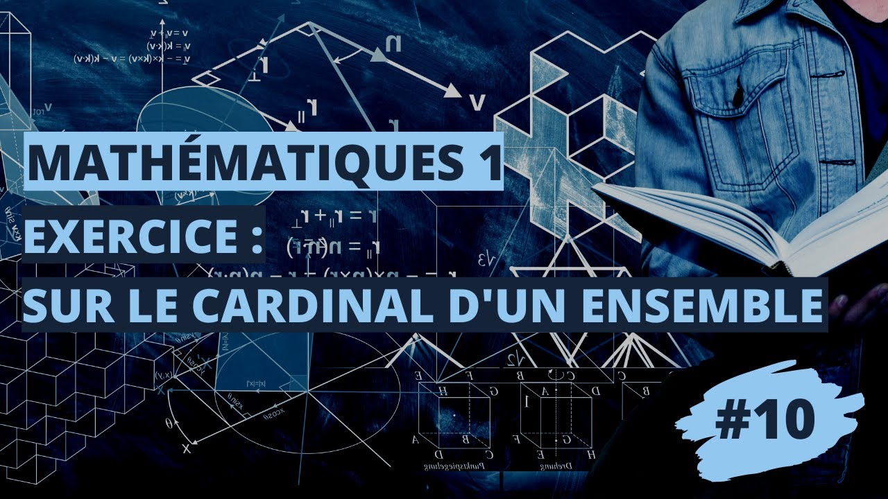 Exercice sur le cardinal d’un ensemble - mathématiques 1