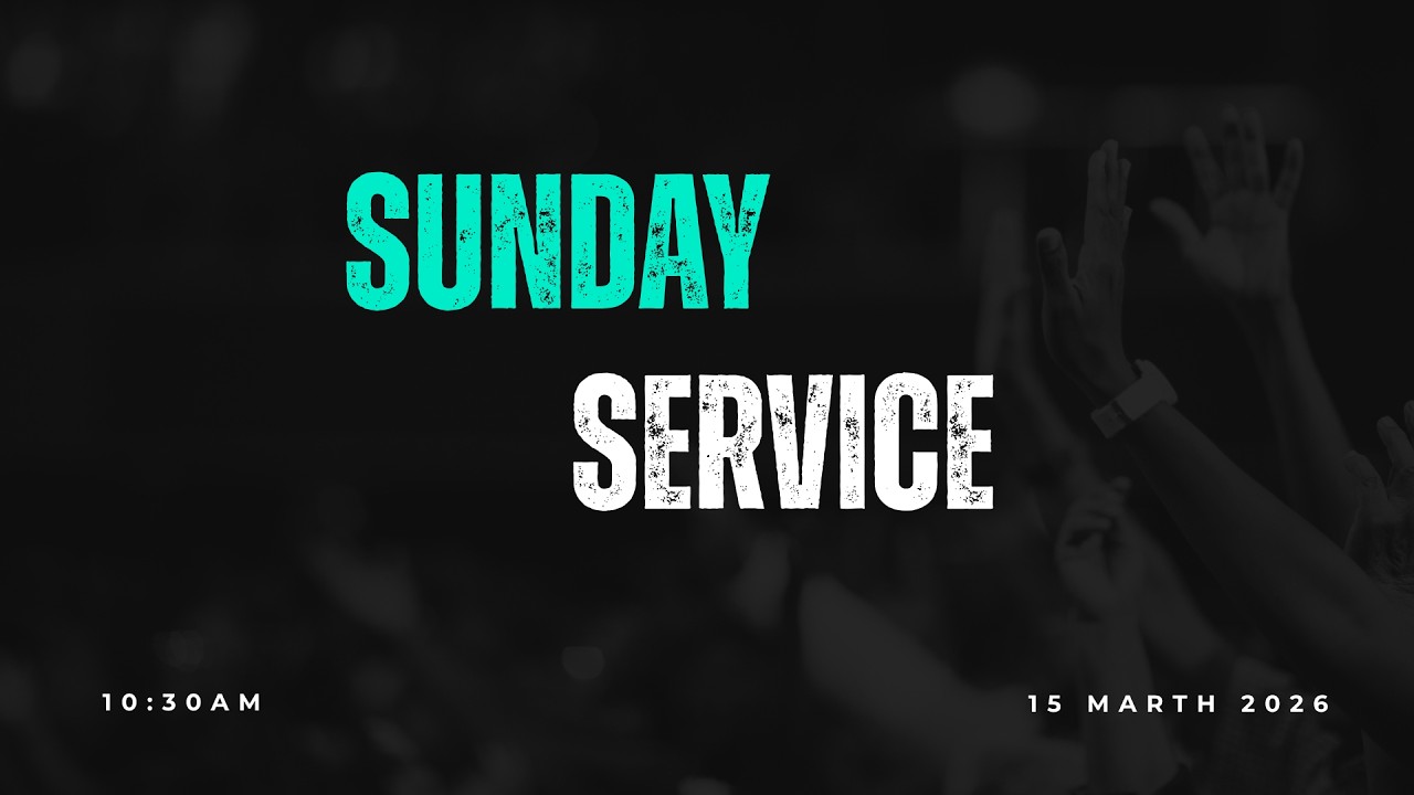 SUNDAY SERVICE  | IMMANUEL WORSHIP CENTRE | 15 March 2026