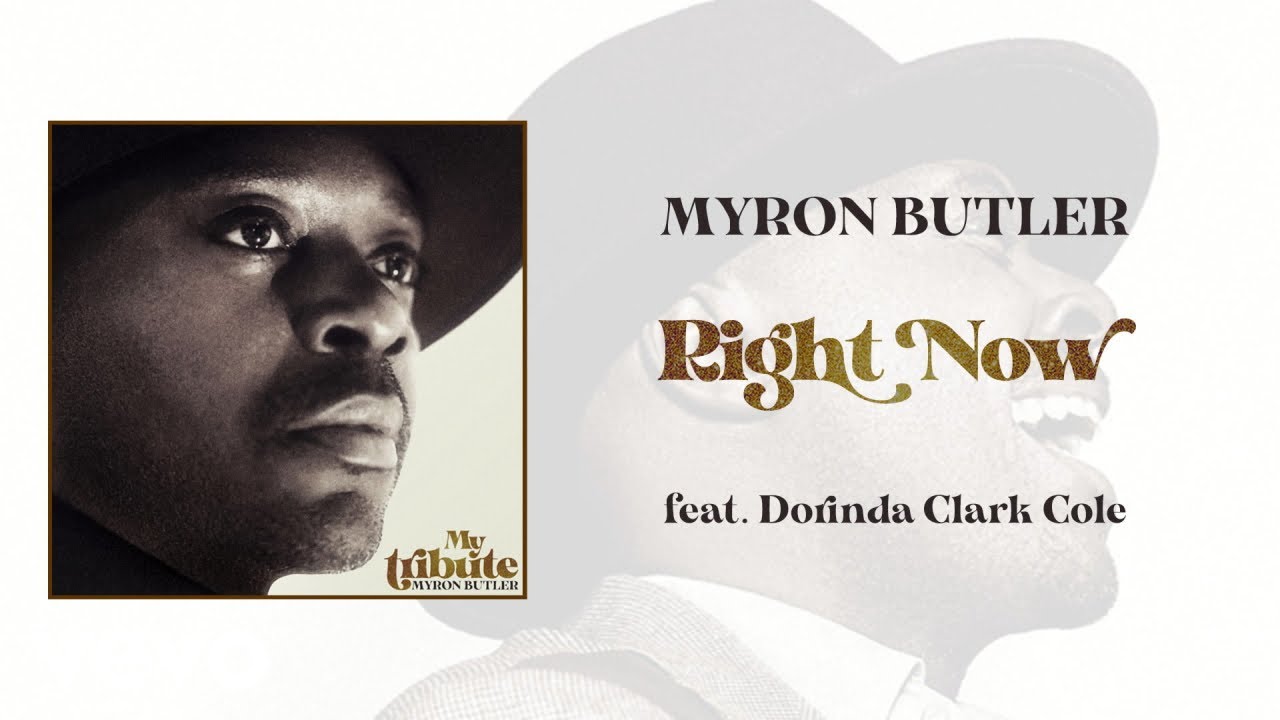 Myron Butler - Right Now (Official Audio) ft. Dorinda Clark-Cole