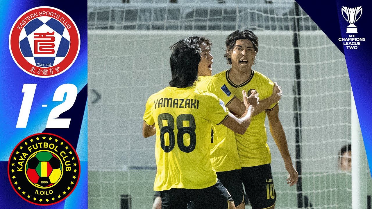 Eastern (HKG) - Kaya FC-Iloilo (PHI) | Highlights | AFC Champions League Two™