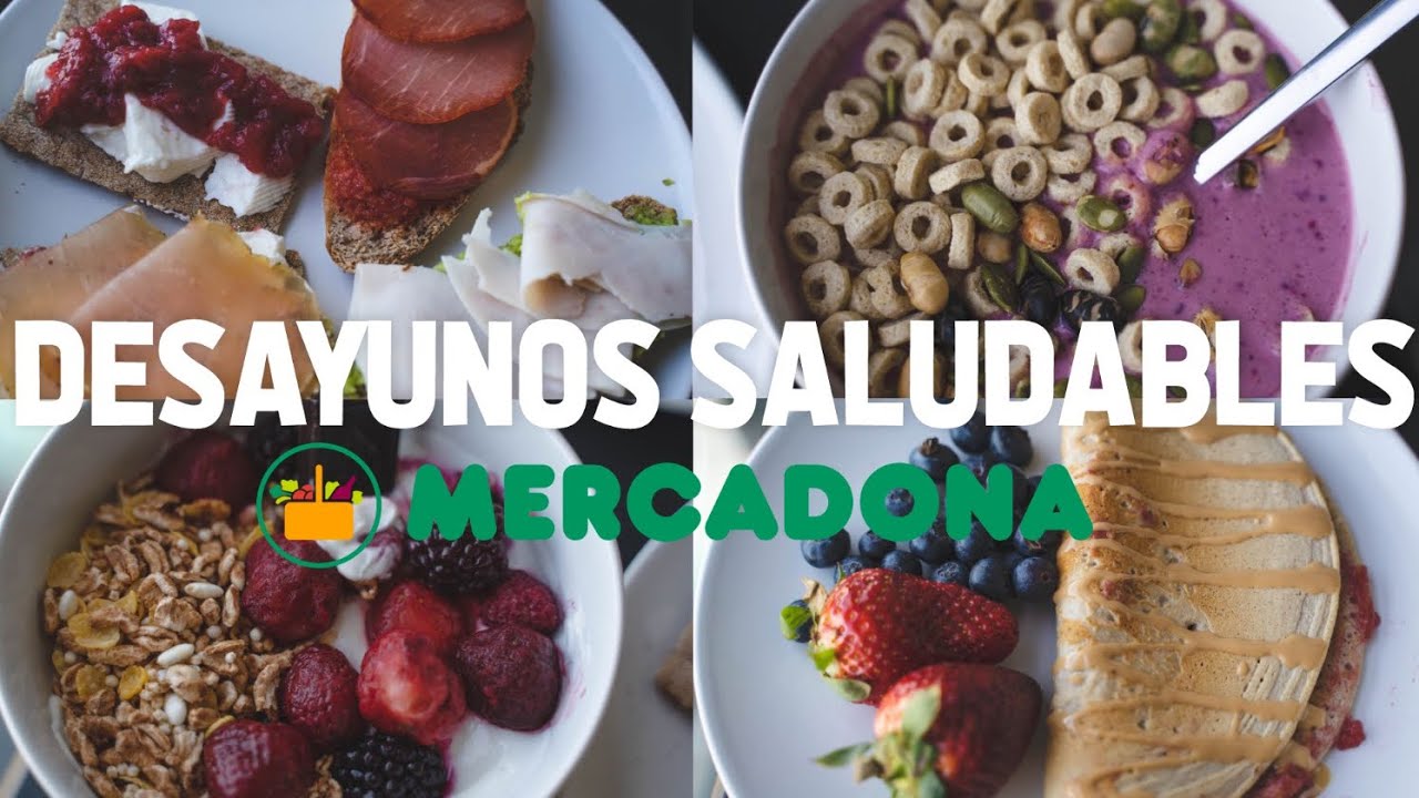 DESAYUNOS SALUDABLES - Productos Mercadona