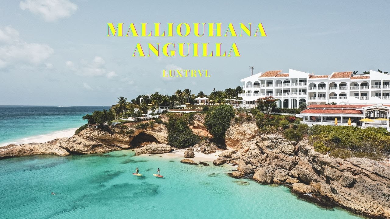 The Iconic Malliouhana Resort in Anguilla