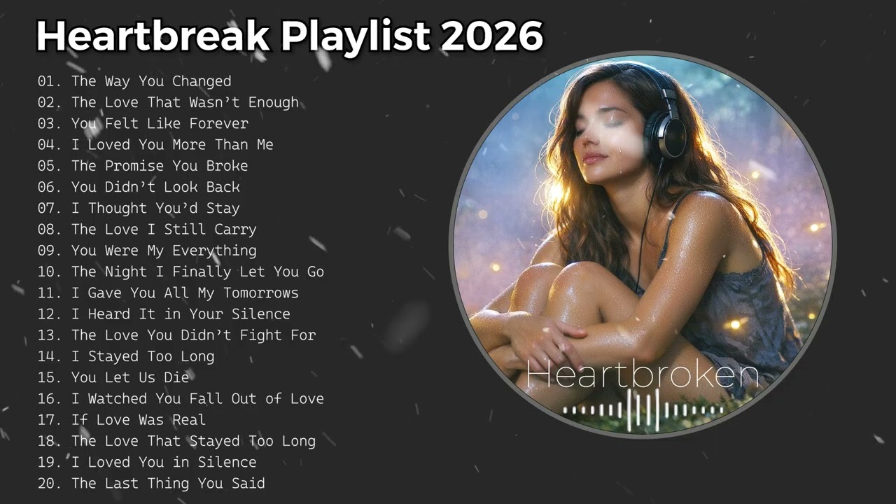 Heartbroken Songs Playlist 2026 - Heartbroken || New English Sad Songs || Good Vibes Relaxing Music