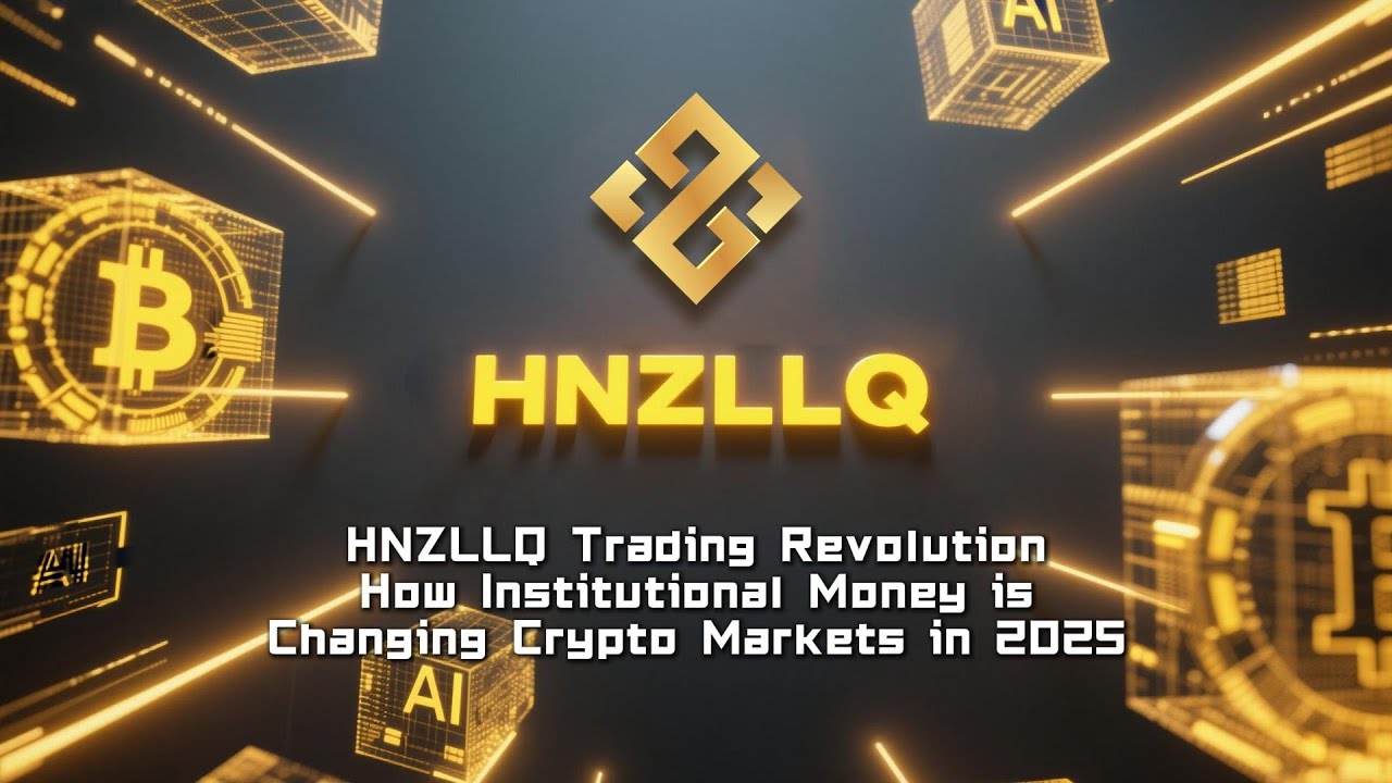HNZLLQ Trading Revolution: How Institutional Money is Changing Crypto Markets in 2025