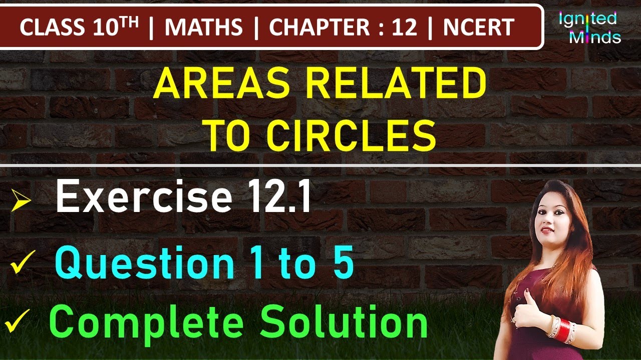 Class 10th Maths | Exercise 12.1 (Q1 to Q5) | Chapter 12 | Areas Related to Circles | NCERT